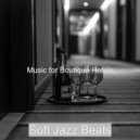 Soft Jazz Beats - Soundtrack for Hip Cafes ()