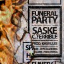 Saske & C.Terrible - Funeral Party