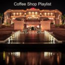 Coffee Shop Playlist - Distinguished Mood for Boutique Hotels ()