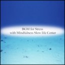 Mindfulness Slow life Center - Pacific ocean and Sensitivity