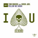 Tom Rogers Feat. Derek Joel - Follow Me Down (Dark Edit)