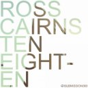 Ross Cairns - 10.18