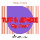 Tuff & Jepadee - My Heart (Tuff\'s Pumping Mix)