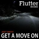 Joey Smith - Get A Move On (Original Mix)