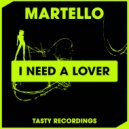Martello - I Need A Lover (Dub Mix)