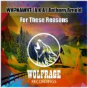 WH?NAWHT (A.K.A ) Anthony Arnold - For These Reasons