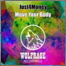 Just4Money - Move Your Body