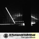 A Humanoid Individual - Not Knowing