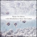 Mindfulness Slow life Center - Hugo & Life (Original Mix)