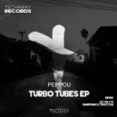 Peppou - Turbo Tubes