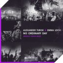Alexander Turok & Emma Lock - No Ordinary Day