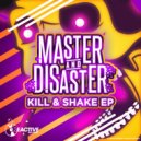 Master & Disaster - More Quality