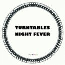 Turntables Night Fever - Nobody's There