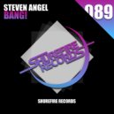 Steven Angel - Bang! (Original Mix)