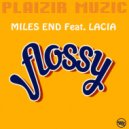 Miles End Feat. LACIA - Flossy (Stephane Deschezeaux Remix)
