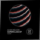 Alain Hellion - Superclass (Lucas Lee\'s Deep In The Cut Mix) (Lucas Lee Remix)