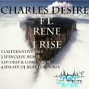Charles Desire Ft Rene - I Rise