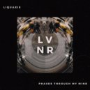 Liquaxis - Phases Through My Mind