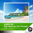 Albertor - The Voice of The Vacuum (Original Mix)
