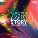 DJ Aristocrat & Alexander Gecko - One Story (Radio Mix)