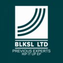 Previous Experts - Rip It Up (Original Mix)