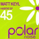 Matt Keyl - Habitat (Original Mix)