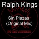 Ralph Kings - Sin Plazas (Original Mix)