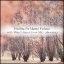 Mindfulness Slow Life Laboratory - Joule & Self Talk