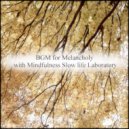 Mindfulness Slow Life Laboratory - Margin & Energy (Original Mix)