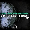 Ian Underground - Pushin The Future