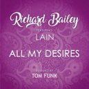 Richard Bailey feat. Lain Gray - All My Desires