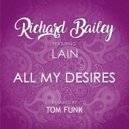 Richard Bailey feat. Lain Gray - All My Desires (Tom Funk Remix (Radio Edit))