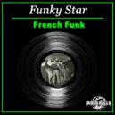 Funky Star - French Funk (Original Mix)