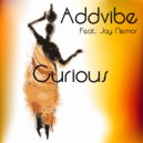 addvibe Featuring Jay Nemor - Curious (Slomoo remix)