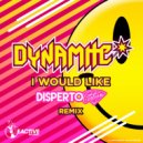 Dynamite - I Would Like