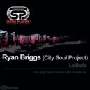 Ryan Briggs (City Soul Project) - Ladilada