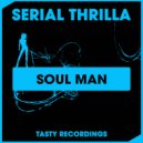 Serial Thrilla - Soul Man (Discotron \'Funk Flex\' Radio Edit)