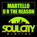 Martello - U R The Reason