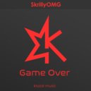 SkrillyOMG - Game Over (Original Mix)