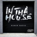 Ruben Naess - In Tha House (Original Mix)