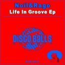 Noil&Rago - Life In Groove (ReThought Mix)
