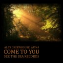 Alex Greenhouse, Afina - Come To You (Instrumental Mix)