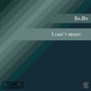 Sa.Du - I Can't Resist