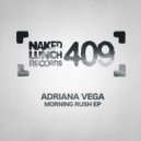 Adriana Vega - Morning Rush