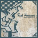 Funk Protectors - Better N Better