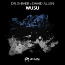 Dr. Shiver & David Allen - Wusu (Original Mix)