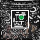 Quentin Van Honk feat. Solo Tamas - My Only Friend (Vangelis Kostoxenakis Remix)
