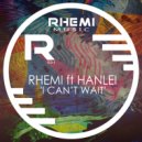 Rhemi Ft Hanlei - I Cant Wait (Acapella)