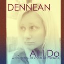 Dennean - He\'s Out Of My Life (Original Mix)