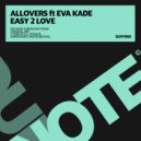 Allovers ft Eva Kade - Easy 2 Love (Cosmosoul Version)